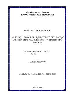Luận văn Nghiên cứu tổng hợp alkyleste và etyllactap làm tiền chất pha chế dung môi sinh học để pha sơn