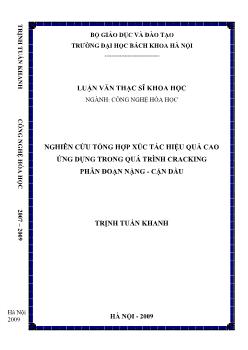 Luận văn Nghiên cứu tổng hợp xúc tác hiệu quả cao ứng dụng trong quá trình cracking phân đoạn nặng - Cặn dầu