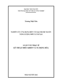 Luận văn Nghiên cứu ứng dụng biến tần 4Q cho hệ nguồn năng lượng mới và tái tạo