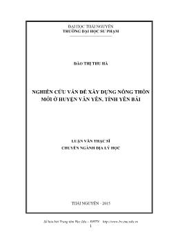 Luận văn Nghiên cứu vấn đề xây dựng nông thôn mới ở huyện Văn Yên, tỉnh Yên Bái