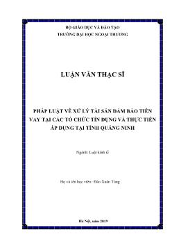 Luận văn Pháp luật về xử lý tài sản đảm bảo tiền vay tại các tổ chức tín dụng và thực tiễn áp dụng tại tỉnh Quảng Ninh