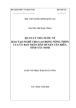 Luận văn Quản lý nhà nước về đào tạo nghề cho lao động nông thôn của ủy ban nhân dân huyện Tân Biên, tỉnh Tây Ninh