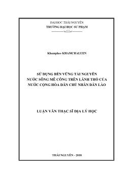 Luận văn Sử dụng bền vững tài nguyên nước sông Mê Công trên lãnh thổ của nước cộng hòa dân chủ nhân dân Lào