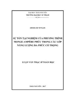 Luận văn Sự tồn tại nghiệm của phương trình monge - Ampère phức trong các lớp năng lượng đa phức có trọng