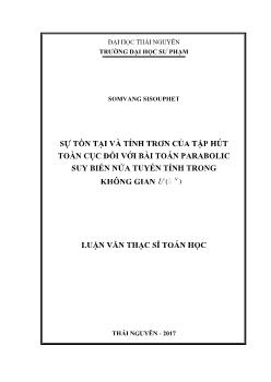 Luận văn Sự tồn tại và tính trơn của tập hút toàn cục đối với bài toán parabolic suy biến nửa tuyến tính trong không gian lp n