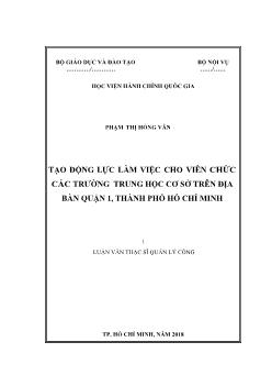 Luận văn Tạo động lực làm việc cho viên chức các trường trung học cơ sở trên địa bàn quận 1, thành phố Hồ Chí Minh