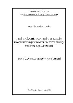 Luận văn Thiết kế, chế tạo thiết bị khuấy trộn dung dịch bôi trơn tưới nguội caltex aquatex 3180