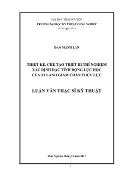 Luận văn Thiết kế, chế tạo thiết bị thí nghiệm xác định đặc tính động lực học của xi lanh giảm chấn thủy lực