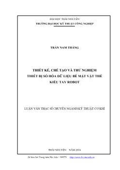 Luận văn Thiết kế, chế tạo và thử nghiệm thiết bị số hóa dữ liệu bề mặt vật thể kiểu tay robot