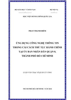 Luận văn Ứng dụng công nghệ thông tin trong cải cách thủ tục hành chính tại ủy ban nhân dân quận 8, thành phố Hồ Chí Minh