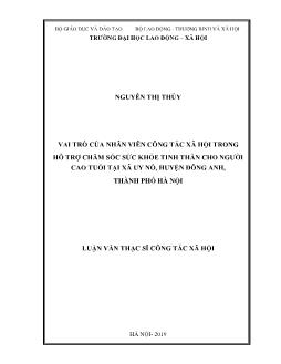 Luận văn Vai trò của nhân viên công tác xã hội trong hỗ trợ chăm sóc sức khỏe tinh thần cho người cao tuổi tại xã Uy Nỗ, huyện Đông Anh, thành phố Hà Nội