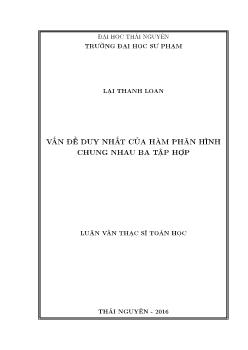 Luận văn Vấn đề duy nhất của hàm phân hình chung nhau ba tập hợp