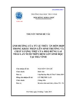 Thuyết minh Đề tài Ảnh hưởng của tỷ lệ thức ăn hỗn hợp trong khẩu phần lên sinh trưởng và chất lượng thịt của heo rừng lai thái lan nuôi trên đệm lót sinh học tại Trà Vinh