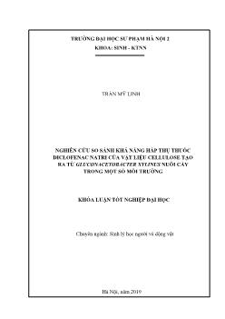 Tiểu luận Nghiên cứu so sánh khả năng hấp thụ thuốc diclofenac natri của vật liệu cellulose tạo ra từ gluconacetobacter xylinus nuôi cấy trong một số môi trường