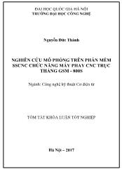 Tóm tắt Khóa luận Nghiên cứu mô phỏng trên phần mềm sscnc chức năng máy phay cnc trục thẳng Gsm - 800S