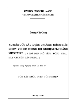 Tóm tắt Khóa luận Nghiên cứu xây dựng chương trình điều khiển với hệ thống thí nghiệm plc hãng mitsubishi (16 mô đun mô hình đóng chai, dây chuyền dán nhãn, …)