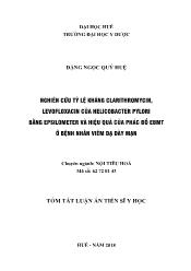 Tóm tắt Luận án Nghiên cứu tỷ lệ kháng clarithromycin, levofloxacin của helicobacter pylori bằng epsilometer và hiệu quả của phác đồ ebmt ở bệnh nhân viêm dạ dày mạn