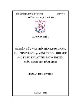 Tóm tắt Luận án Nghiên cứu vai trò tiên lượng của troponin i, nt - Pro bnp trong hồi sức sau phẫu thuật tim mở ở trẻ em mắc bệnh tim bẩm sinh