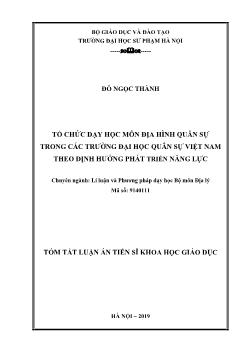 Tóm tắt Luận án Tổ chức dạy học môn địa hình quân sự trong các trường đại học quân sự Việt Nam theo định hướng phát triển năng lực