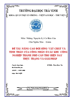 Đề tài Nâng cao đời sống vật chất và tinh thần của công nhân ở các khu công nghiệp thành phố cần thơ hiện nay thực trạng và giải pháp