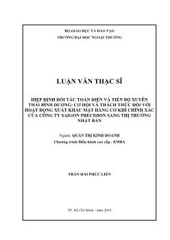 Hiệp định đối tác toàn diện và tiến bộ xuyên thái bình dương: Cơ hội và thách thức đối với hoạt động xuất khẩu mặt hàng cơ khí chính xác của công ty Saigon precision sang thị trường Nhật Bản