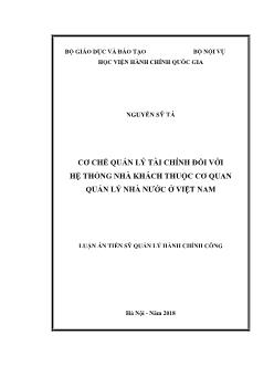 Luận án Cơ chế quản lý tài chính đối với hệ thống nhà khách thuộc cơ quan quản lý nhà nước ở Việt Nam