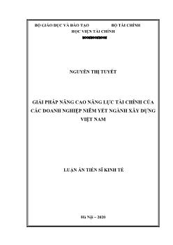 Luận án Giải pháp nâng cao năng lực tài chính của các doanh nghiệp niêm yết ngành xây dựng Việt Nam