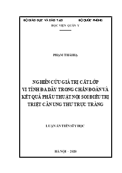 Luận án Nghiên cứu giá trị cắt lớp vi tính đa dãy trong chẩn đoán và kết quả phẫu thuật nội soi điều trị triệt căn ung thư trực tràng