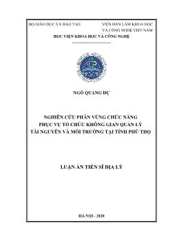 Luận án Nghiên cứu phân vùng chức năng phục vụ tổ chức không gian quản lý tài nguyên và môi trường tại tỉnh Phú Thọ