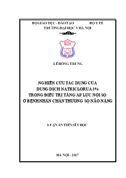 Luận án Nghiên cứu tác dụng của dung dịch natriclorua 3% trong điều trị tăng áp lực nội sọ ở bệnh nhân chấn thương sọ não nặng