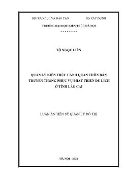 Luận án Quản lý kiến trúc cảnh quan thôn bản truyền thống phục vụ phát triển du lịch ở tỉnh Lào Cai