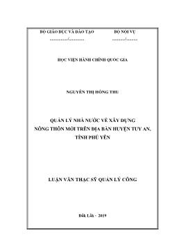 Luận án Quản lý nhà nước về xây dựng nông thôn mới trên địa bàn huyện Tuy An, tỉnh Phú Yên
