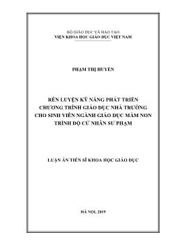 Luận án Rèn luyện kỹ năng phát triển chương trình giáo dục nhà trường cho sinh viên ngành giáo dục mầm non trình độ cử nhân sư phạm