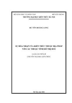 Luận án Sự hòa nhập của kiến trúc thuộc địa pháp với các thuộc tính đô thị Huế