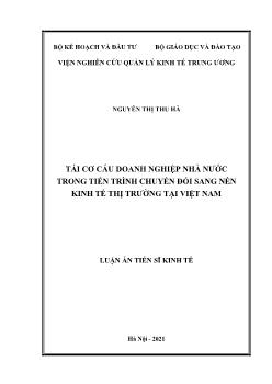 Luận án Tái cơ cấu doanh nghiệp nhà nước trong tiến trình chuyển đổi sang nền kinh tế thị trường tại Việt Nam