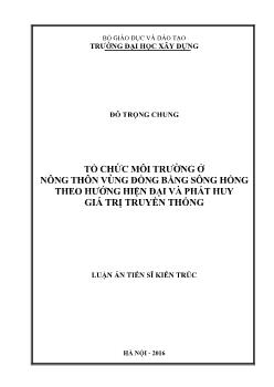 Luận án Tổ chức môi trường ở nông thôn vùng đồng bằng sông hồng theo hướng hiện đại và phát huy giá trị truyền thống