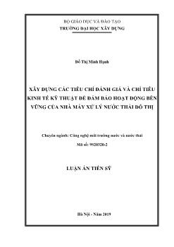 Luận án Xây dựng các tiêu chí đánh giá và chỉ tiêu kinh tế kỹ thuật để đảm bảo hoạt động bền vững của nhà máy xử lý nước thải đô thị