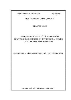 Luận văn Áp dụng biện pháp xử lý hành chính đưa vào cơ sở cai nghiện bắt buộc tại huyện Long Thành, tỉnh Đồng Nai