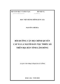 Luận văn Bồi dưỡng cán bộ chính quyền cấp xã là người dân tộc thiểu số trên địa bàn tỉnh Lâm Đồng