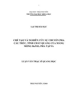 Luận văn Chế tạo và nghiên cứu sự chuyển pha cấu trúc, tính chất quang của màng mỏng BaTiO3 pha tạp Fe