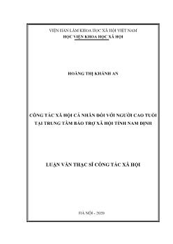 Luận văn Công tác xã hội cá nhân đối với người cao tuổi tại trung tâm bảo trợ xã hội tỉnh Nam Định