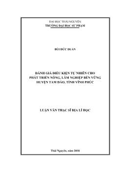 Luận văn Đánh giá điều kiện tự nhiên cho phát triển nông, lâm nghiệp bền vững huyện Tam Đảo, tỉnh Vĩnh Phúc