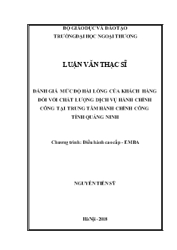 Luận văn Đánh giá mức độ hài lòng của khách hàng đối với chất lượng dịch vụ hành chính công tại trung tâm hành chính công tỉnh Quảng Ninh