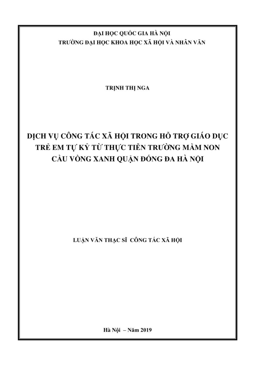 Luận văn Dịch vụ công tác xã hội trong hỗ trợ giáo dục trẻ em tự kỷ từ thực tiễn trường mầm non Cầu Vồng xanh quận đống đa Hà Nội