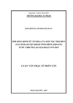 Luận văn Đời sống kinh tế văn hóa của dân tộc Thái Đen (Tày Đăm) huyện khăm tỉnh Xiêng Khoảng nước CHDCND Lào giai đoạn 1975 - 2015