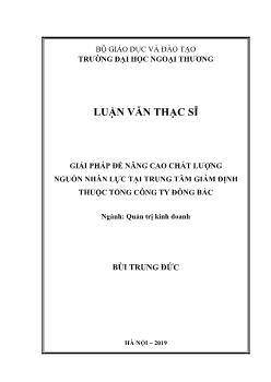 Luận văn Giải pháp để nâng cao chất lượng nguồn nhân lực tại trung tâm giám định thuộc tổng công ty Đông Bắc