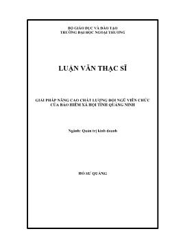 Luận văn Giải pháp nâng cao chất lượng đội ngũ viên chức của bảo hiểm xã hội tỉnh Quảng Ninh