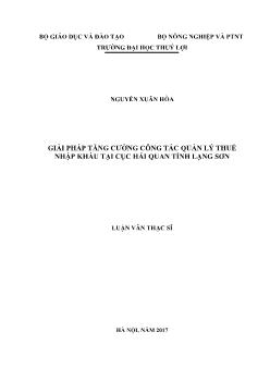 Luận văn Giải pháp tăng cường công tác quản lý thuế nhập khẩu tại cục hải quan tỉnh Lạng Sơn