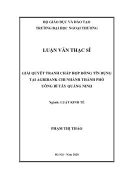 Luận văn Giải quyết tranh chấp hợp đồng tín dụng tại agribank chi nhánh thành phố Uông Bí tây Quảng Ninh