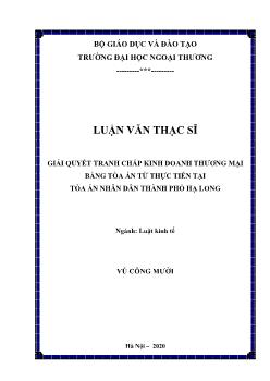 Luận văn Giải quyết tranh chấp kinh doanh thương mại bằng tòa án từ thực tiễn tại tòa án nhân dân thành phố Hạ Long